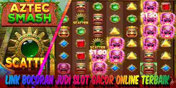 Link Bocoran Judi Slot Gacor Online Gampang Maxwin Aztec Smash